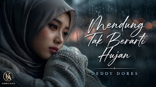 Mendung Tak Berarti Hujan – Deddy Dores | Versi Menyentuh Hati | Cover by Karina Aulia