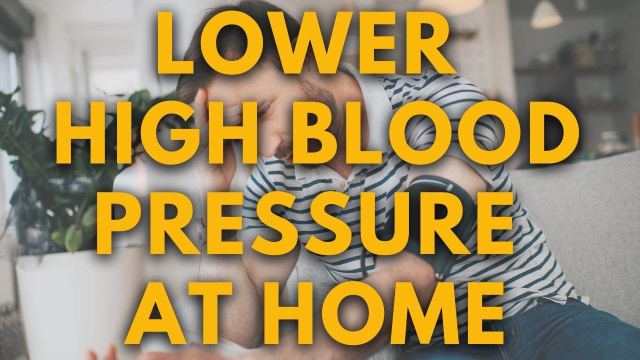 How to Quickly Lower High Blood Pressure at Home Without Medications ...