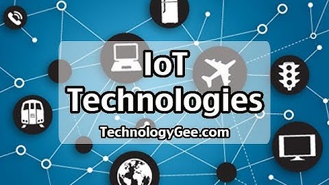 IoT Technologies | CompTIA Network+ N10-007 | 1.5b