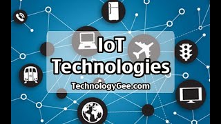 IoT Technologies | CompTIA Network+ N10-007 | 1.5b