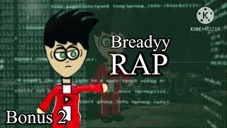 Breadyy Bonus Rap Solo - Breadyys Radical Brawls