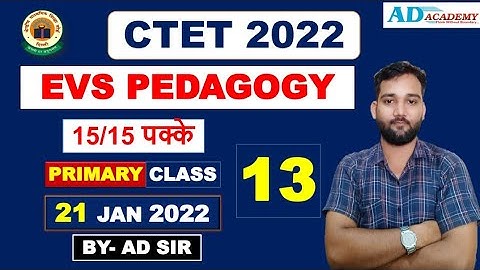 CLASS-13 #EVS PEDAGOGY #CTET__2022 | 21 Jan 2022 | 15/15 पक्के, Question Paper for EVS | AD SIR |
