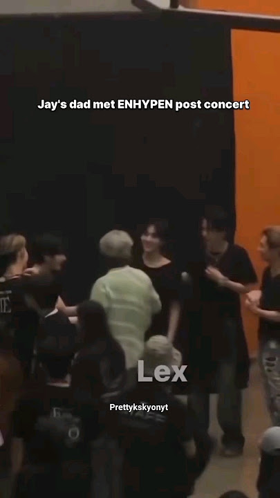 Jay's dad met ENHYPEN post concert #enhypen #jay #jungwon #jake #sunghoon #ni_ki #sunoo #prettyksky