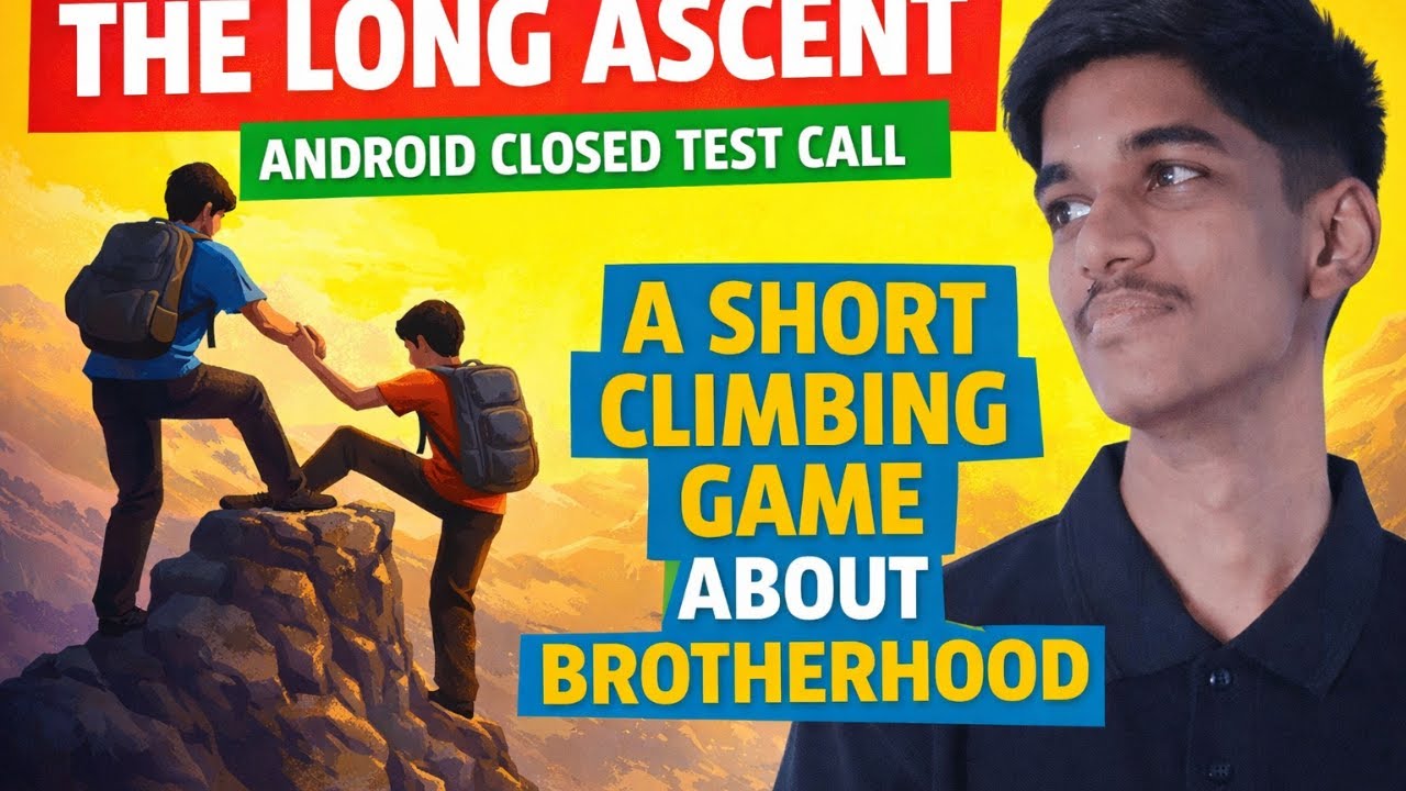 The Long Ascent — A Short Climbing Game About Brotherhood (Android Closed Test Call)