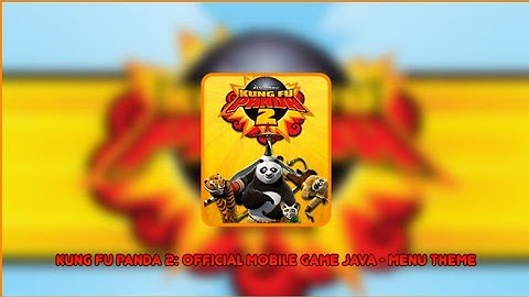 Kung Fu Panda 2: Official Mobile Game Java - Menu Theme
