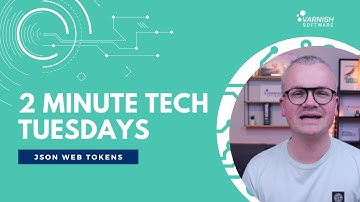 Two-Minute Tech Tuesdays - JSON Web Tokens