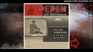 PEPEN BERSAMA ORKES MUSTIKARAMA - Mengapa (1960s)