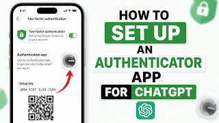 How to Set Up an Authenticator App for ChatGPT