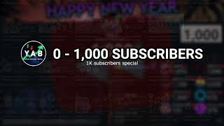 YAB ?! 0 - 1K SUBSCRIBERS [1,000 SUBSCRIBER SPECIAL]