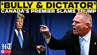 Information LIVE | Canada’s Doug Ford Explodes at Trump: Calls Him “Bully & Dictator” in Fiery Showdown Guide
