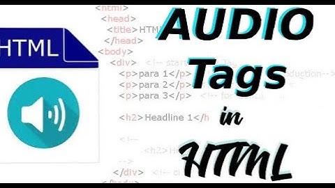 Audio Tag in HTML : Add Audio in HTML [Updated 2020]