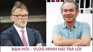 HLV Troussier - đội tuyển Việt Nam & Bầu Đức - HAGL - HLV Kiatisak