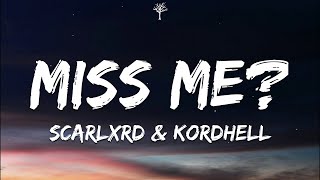 scarlxrd & kordhell - MISS ME? (Lyrics)
