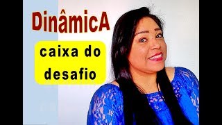 DINAMICA CAIXA DO DESAFIO