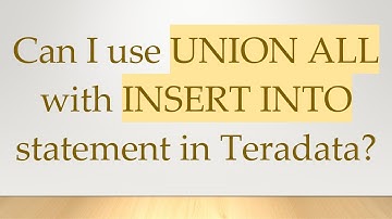 Can I use UNION ALL with INSERT INTO statement in Teradata?
