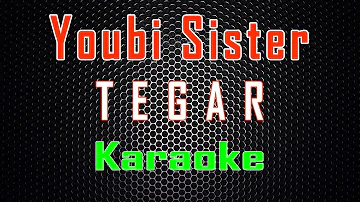 Youbi Sister - Tegar (Karaoke) | LMusical