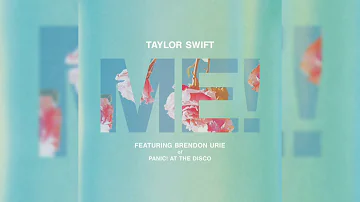 Taylor Swift - ME! (feat. Brendon Urie of Panic! At The Disco) (HQ Audio)