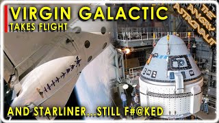 End of the line?  NASA says Starliner still unsafe!  Plus, Virgin Galactic flies again!