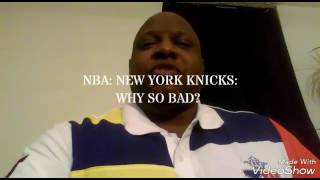 NBA: NEW YORK KNICKS: WHY SO BAD?