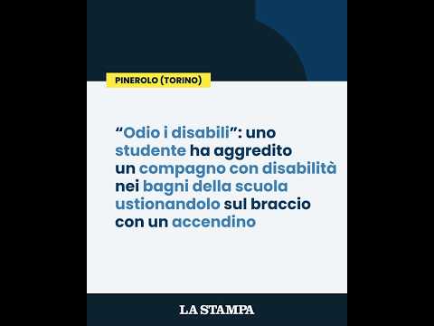 Video Odio i disabili: a Pinerolo STUDENTE USTIONA IL COMPAGNO con un accendino a scuola