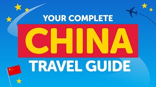 The Complete China Travel Guide: Tips, Tricks, and Key Phrases