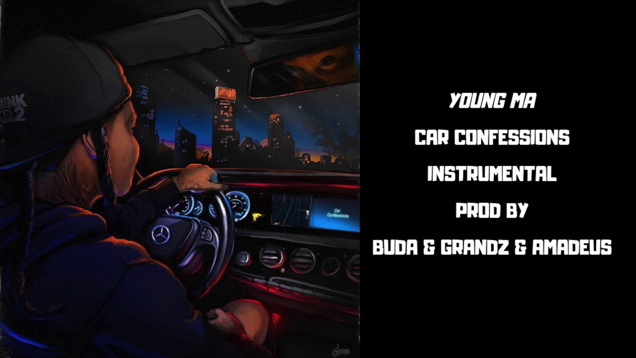 Young MA Car Confessions OFFICIAL INSTRUMENTAL prod by Buda & Grandz & Amadeus