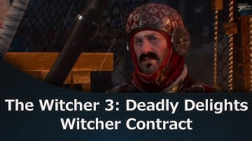 The Witcher 3: Deadly Delights Witcher Contract