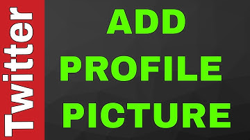 How to Add Profile Picture on Twitter