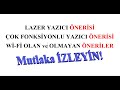 Ev İçin EN İDEAL Lazer Yazıcı Önerisi - Tonerli Yazıcı - Çok Fonksiyonlu Yazıcı