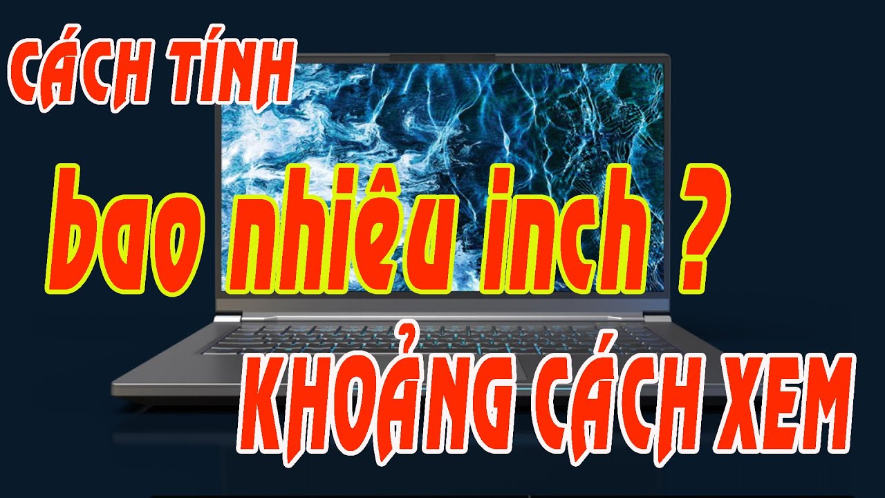 Cách Tính Inch Tivi Và Khoảng Cách Xem | Kienthucquanhta