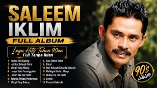 Download lagu SALEEM IKLIM FULL ALBUM 🔥 | Kumpulan Lagu Malaysia Lama Populer | Lagu Nostalgia 2026 | Musik Melayu