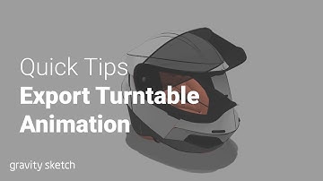 Export Turntable Animation in Gravity Sketch | Quick Tips