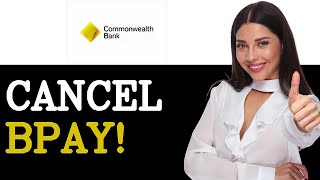How To Cancel Bpay Payment Commbank (2025)