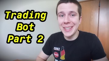 Building A Stock Trading Bot Part 2