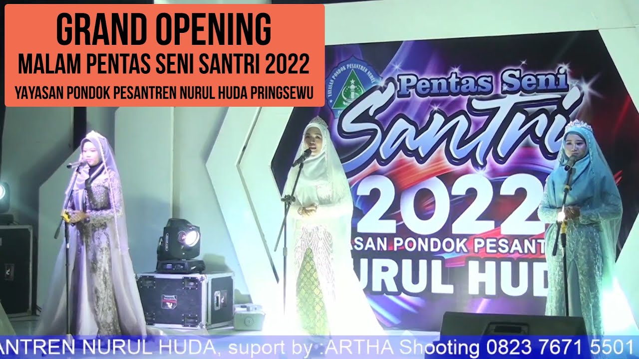 GRAND OPENING !!! MALAM PENTAS SENI SANTRI 2022 || Yayasan Pondok Pesantren Nurul Huda Pringsewu