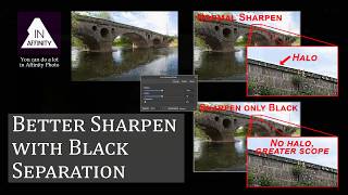 Better Sharpening Ability using Black Separation (using Affinity Photo)