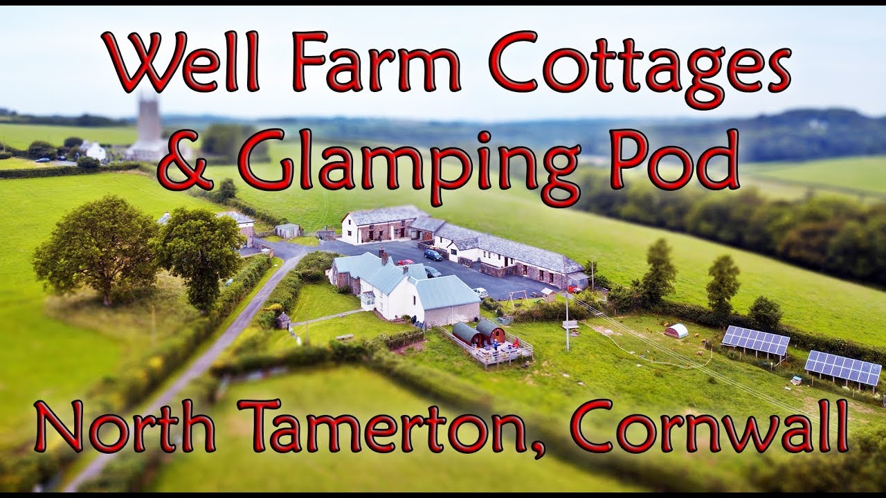 Rivendell Glamping Pod & Well Farm Cottages | North Tamerton, Cornwall, UK