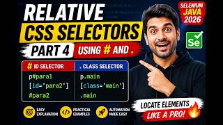 120. Relative CSS Selectors - Part 4 - Using # and . (Selenium Java 2026)