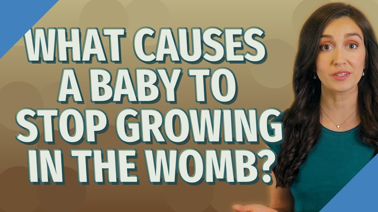 What causes a baby to stop growing in the womb? - YouTube