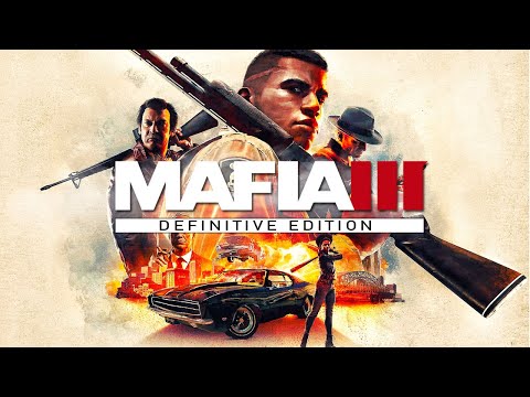 Mafia 3 Definitive Edition: машина ВИТО, бесплатные DLC, графика (Какой стала Mafia 3: Remastered?)