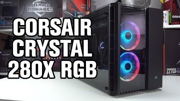 Corsair Crystal 280X RGB Case Review