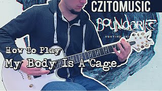 How To Play: My Body Is A Cage by Boundaries (with TABS) | Guitar Lesson