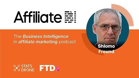 M&A strategy for affiliates with Shlomo Freund