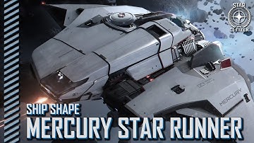 Star Citizen: Ship Shape - The Mercury Star Runner