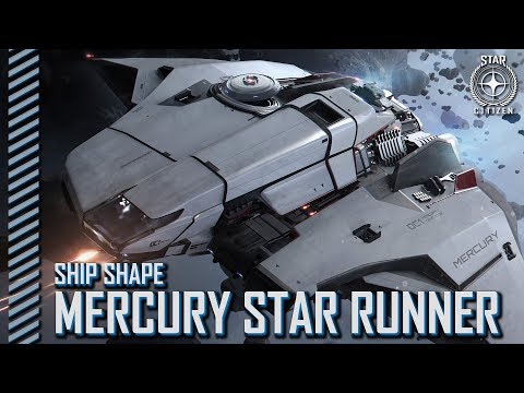 Star Citizen: Ship Shape - The Mercury Star Runner
