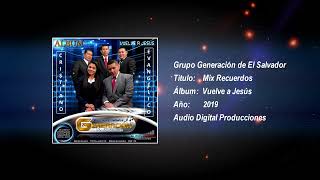 Video thumbnail of "Mix Recuerdos - Generación de El Salvador"