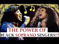 The POWER of Black Soprano Singers!!! - High Notes