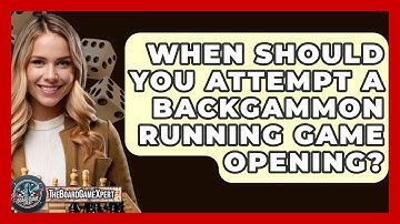 When Should You Attempt A Backgammon Running Game Opening? - The Board Game Xpert