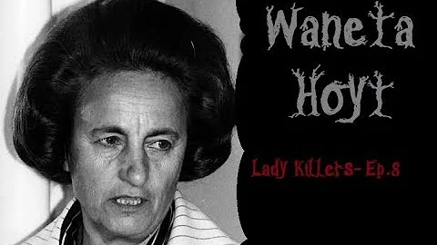 Waneta Hoyt Documentary