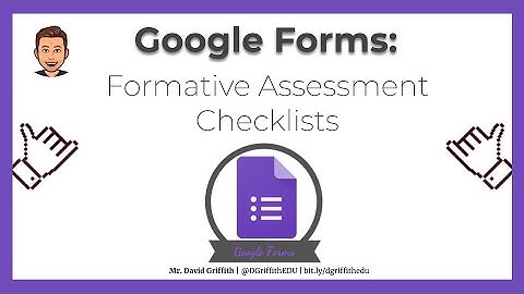 Google Forms - Formative Assessment Checklists